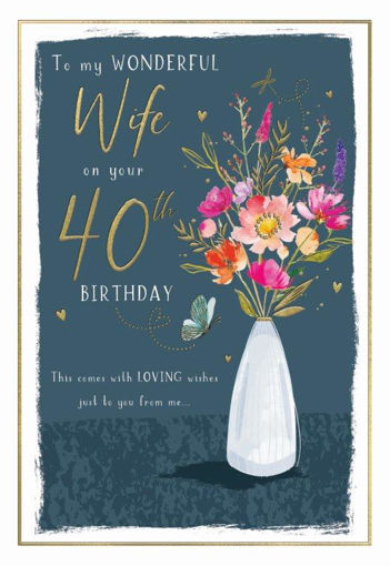 Picture of FOR A WONDERFUL WIFE ON YOUR 40TH BIRTHDAY CARD